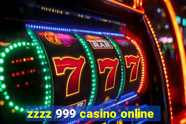 zzzz 999 casino online